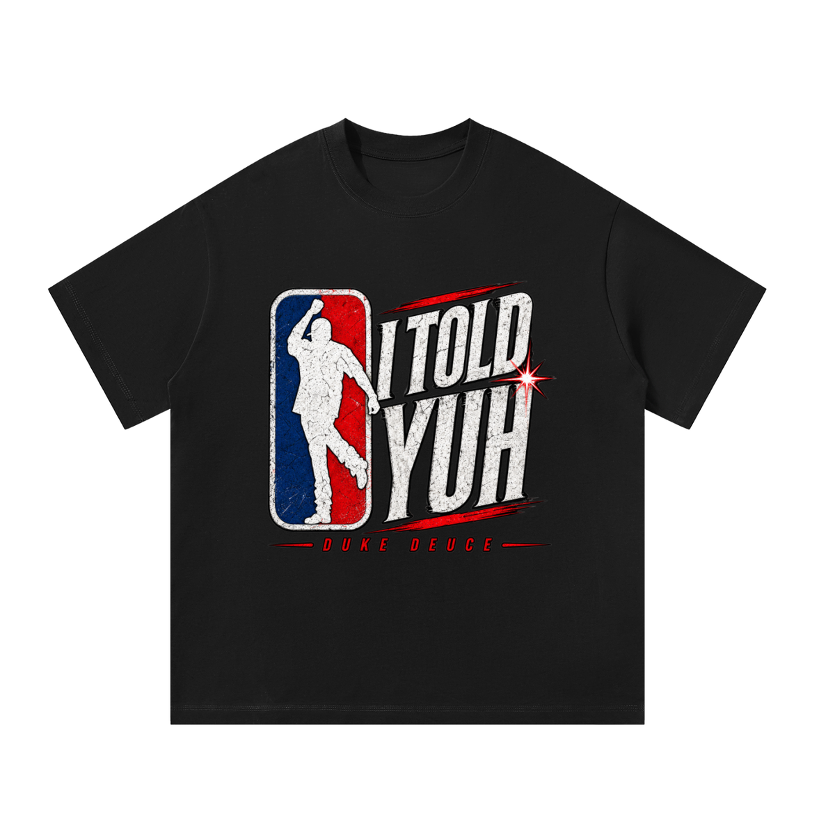 I TOLD YUH Oversized T-Shirt